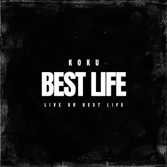 Best Life by KOKU