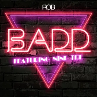 Badd (Edited) by DubtownRob