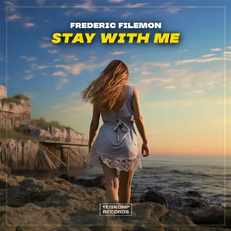 Stay With Me by Frederic Filemon