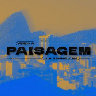 Vendo a Paisagem by Rominho MC