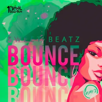 Bounce, Vol. 3 (Remixes) by Sweet Beatz