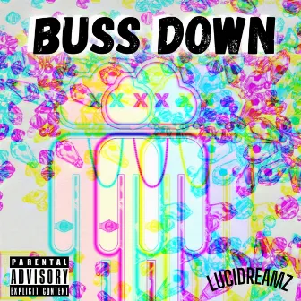 buss down by Lucidreamz