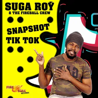 Snapshot Tic Tok by Suga Roy & The Fireball Crew