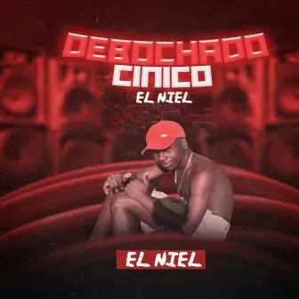 Debochado Cinico by El Niel