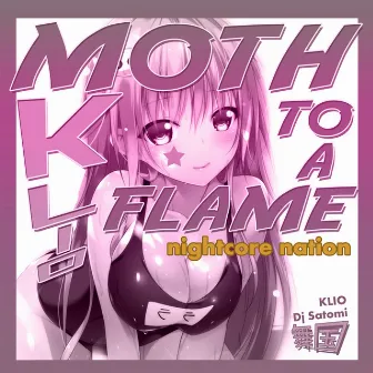 Moth To A Flame (Nightcore Nation Mix) by Nightcore Nation