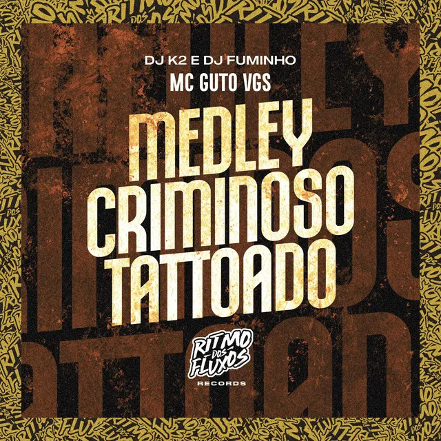 Medley Criminoso Tattoado