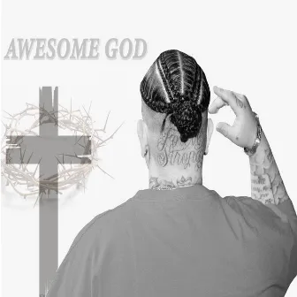 Awesome God by Threat Loca