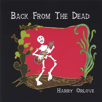 Back from the Dead by Harry Orlove