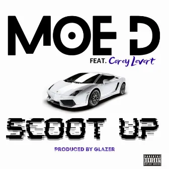 SCOOT UP by Moe D