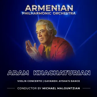 Khachaturian: Violin Concerto - Gayaneh: Aysha's Dance by Aram Ilyich Khachaturian