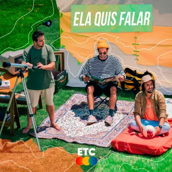 Ela Quis Falar by ETC