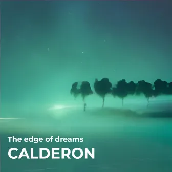 The Edge of Dreams by Calderon