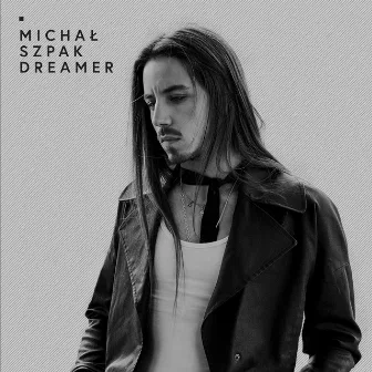 Dreamer by Michał Szpak