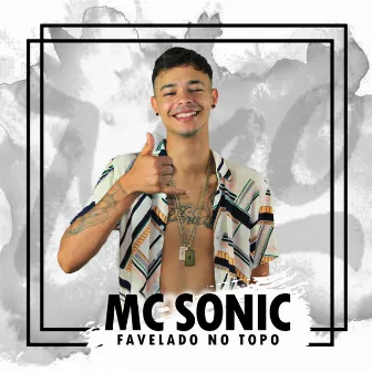 Favelado no Topo by MC Sonic