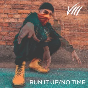 Run It Up/No Time by Cruz Ocho