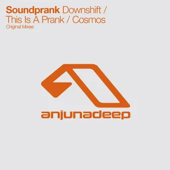 Downshift / This Is A Prank / Cosmos by Soundprank