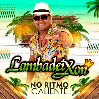 No Ritmo Caliente by Lambadeixon