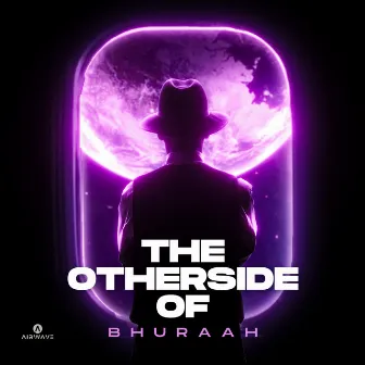 The other Side of Bhuraah by Bhuraah