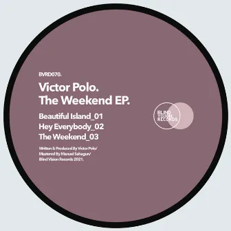 The Weekend EP by Victor Polo