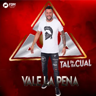 Vale la Pena by Tal Para Cual