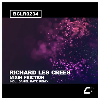 Mixin Friction by Richard Les Crees