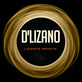 Lizano's Groove by D'Lizano