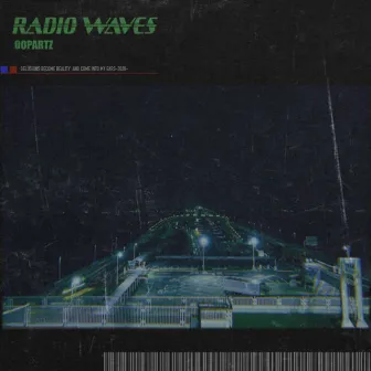 RADIOWAVES by OOPARTZ