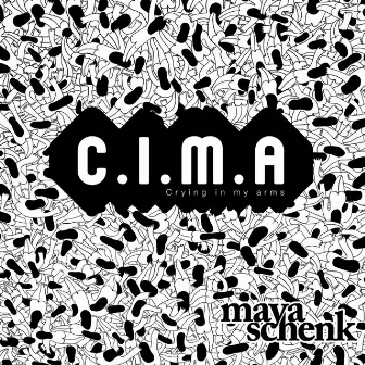 C.I.M.A by Maya Schenk