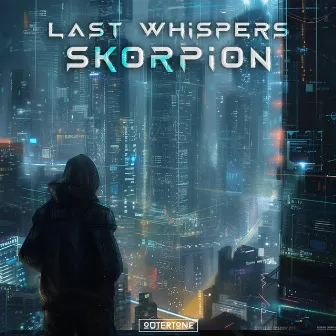 Last Whispers by Skorpion