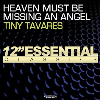 Heaven Must Be Missing An Angel by Tiny Tavares