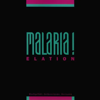 Elation by Malaria!