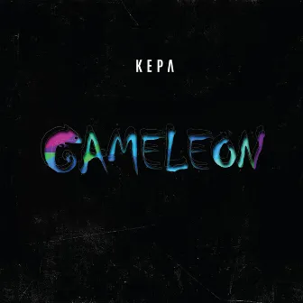 Cameleon by Kepa