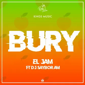 Bury by El Jam