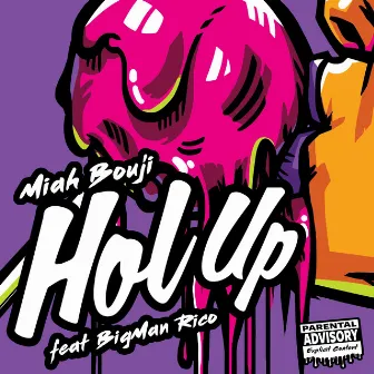 Hol Up by Miah Bouji