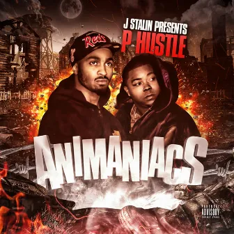 J Stalin Presents P Hustle: Animaniacs by P.Hustle