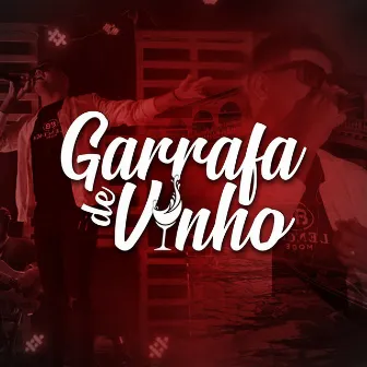 Garrafa de Vinho (Ao Vivo) by Lucas Felipe