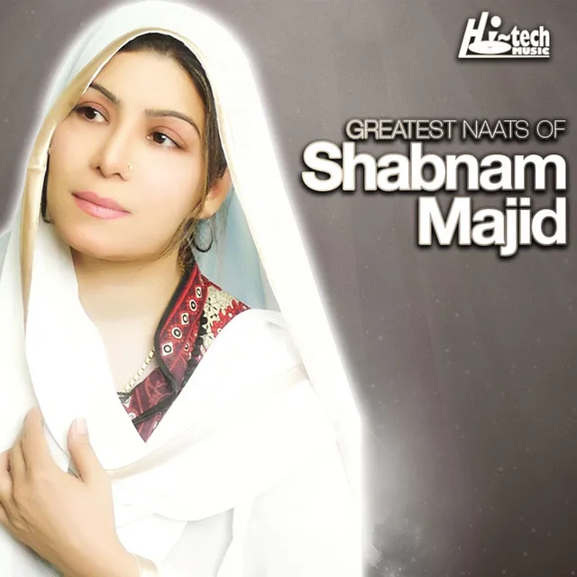 Greatest Naats of Shabnam Majid