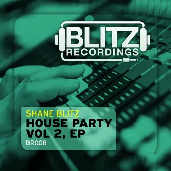 House Party, EP Vol 2 by Shane Blitz