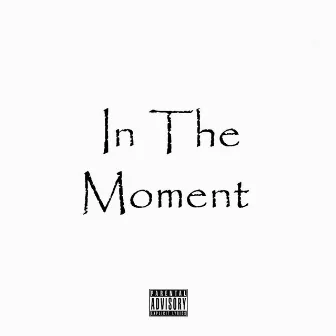 In The Moment by Sean Lutez