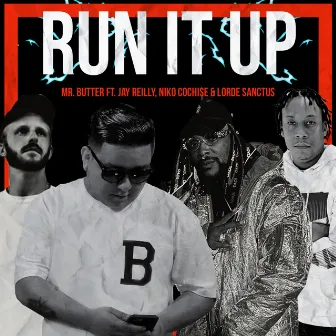 Run It Up by Mr. Butter