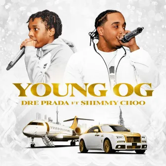 Young Og by Dre Prada