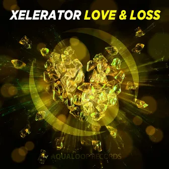 Love & Loss by Xelerator