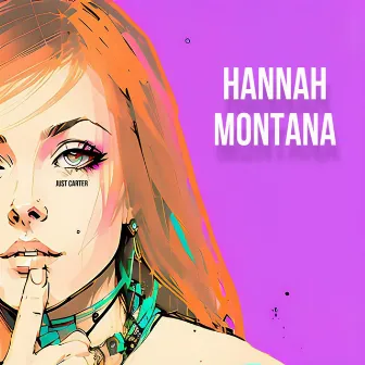 Hannah Montana by Just Carter