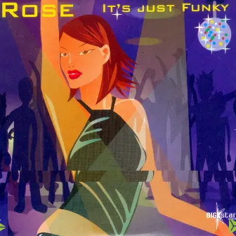 It's Just Funky by Rose