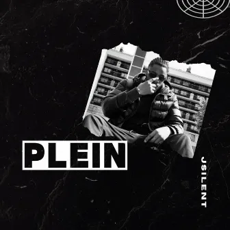 Plein by Jsilent