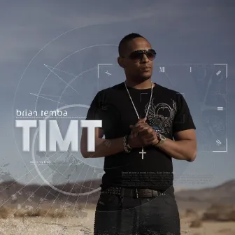 TIMT (This Is My Time) by Brian Temba