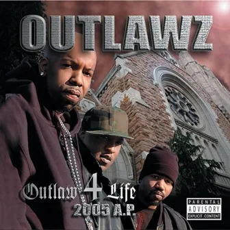 Outlaw 4 Life: 2005 A.P. by Outlawz