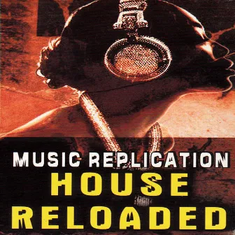 Music Replication House Reloaded by DJ Pacco