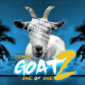 GOAT 2 (One of One) by SevenMile P