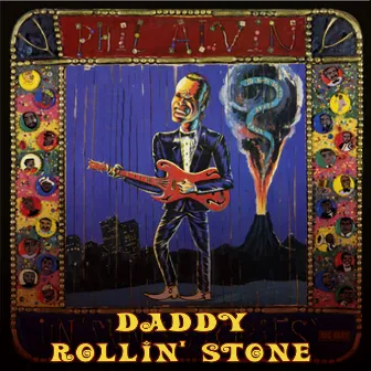 Daddy Rollin' Stone by Phil Alvin